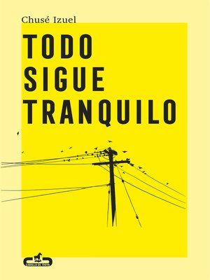 cover image of Todo sigue tranquilo